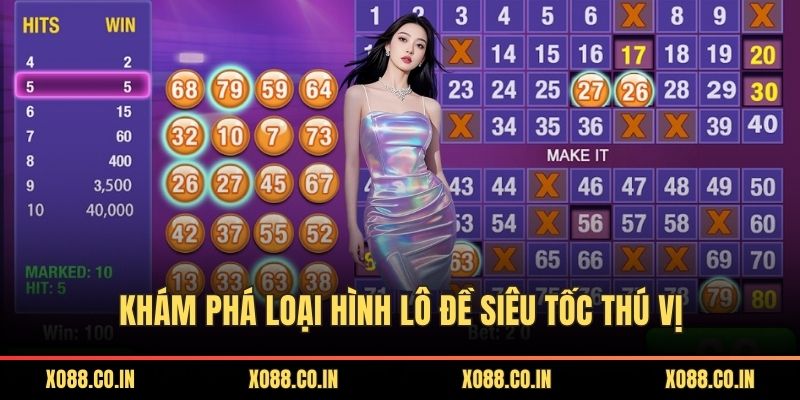 Khám phá loại hình lô đề siêu tốc thú vị