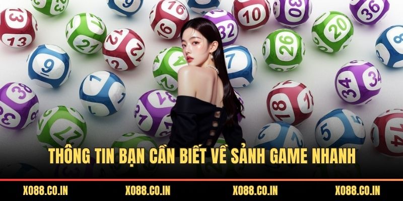Thông tin bạn cần biết về sảnh game nhanh